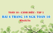 Bài 4 trang 18 SGK Toán 10 tập 1 Cánh Diều